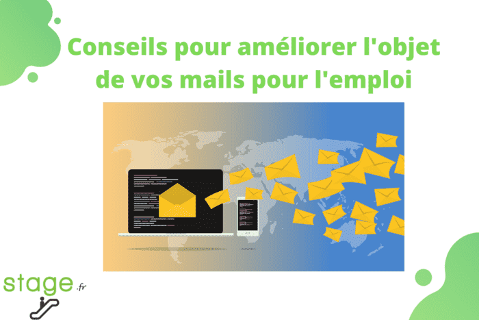 Les 6 meilleurs conseils pour améliorer l’objet de vos mails pour vos demandes d’emploi